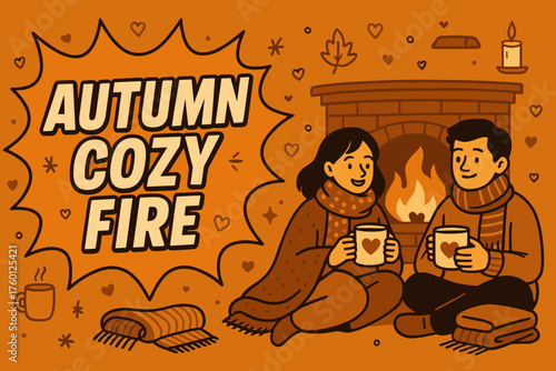 Autumn cozy fire banner flat vector illustration bold oversized text inside comic burst cartoon characters sitting by fireplace holding mugs scarves and blankets nearby orange and brown.