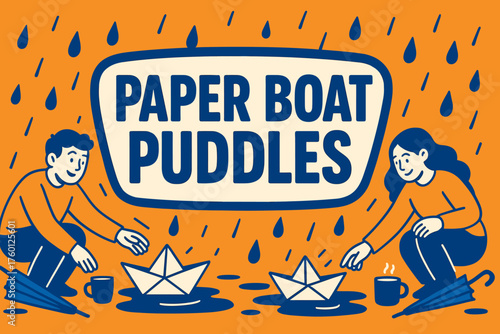 Paper boat puddles banner flat vector illustration bold oversized text inside outline cartoon characters launching paper boats from the banner base umbrellas folded and coffee mugs royal.