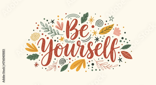 Be Yourself – Hand Lettered Typography