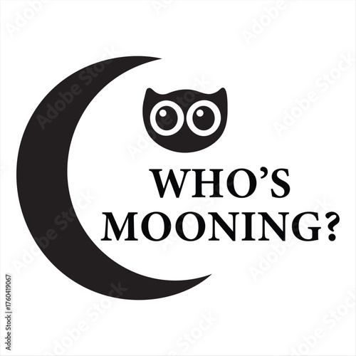 Who’s Mooning Funny Owl and Moon Design