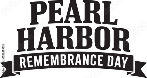 Pearl Harbor Remembrance Day solemn tribute patriotic occasion historic event bold text