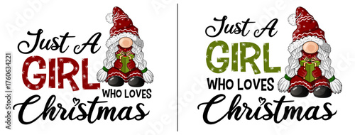 Gnome Christmas Graphic Set: Just A Girl Who Loves Christmas Red and Green T-Shirt/Mug Art