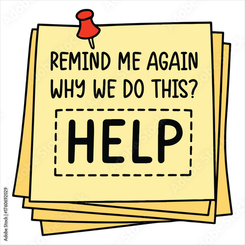 Remind me again why we do this T-shirt, Sarcastic Office Humor Shirt Design, sarcastic Workplace saying, office life Clipart