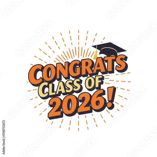 Congrats Class of 2026 graduation cap and sunburst design on a white background celebrating