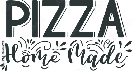 Pizza Homemade text lettering vector illustration