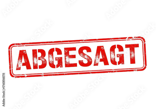 Red stamped text abgesagt meaning cancelled isolated on transparent background