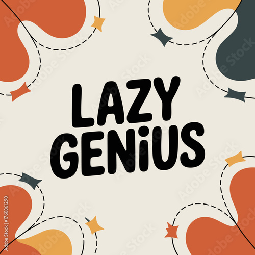 Lazy genius concept with abstract organic shapes and star accents celebrating casual brilliance and ingenuity in a playful design vector