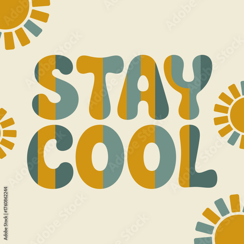 Retro style "stay cool" typography with sunshine motifs for a relaxed and groovy vibe ideal for summer and lifestyle themes vector