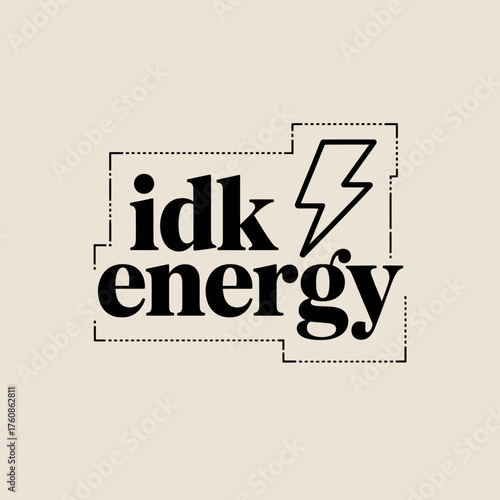 Dynamic 'idk energy' typography with lightning bolt icon symbolizing power and modernity for branding vector