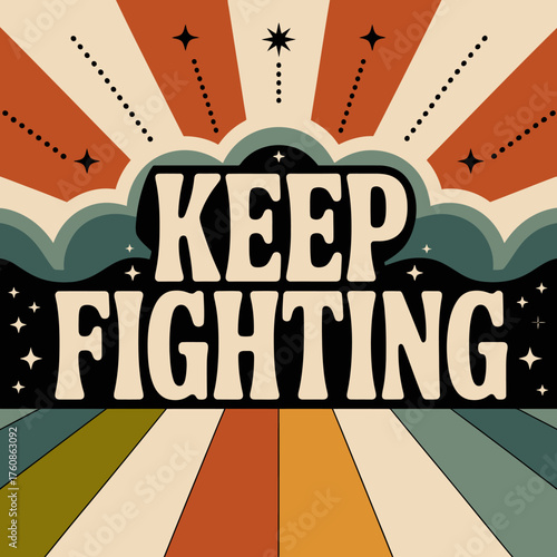 Cuadro en lienzo Keep fighting motivational retro design with bold typography sunburst background