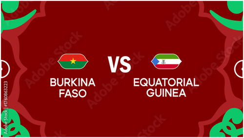 Burkina Faso And Equatorial Guinea African Nations Morocco 2025 Teams Flags Countries African Football Symbol Logo Design Vector Illustration