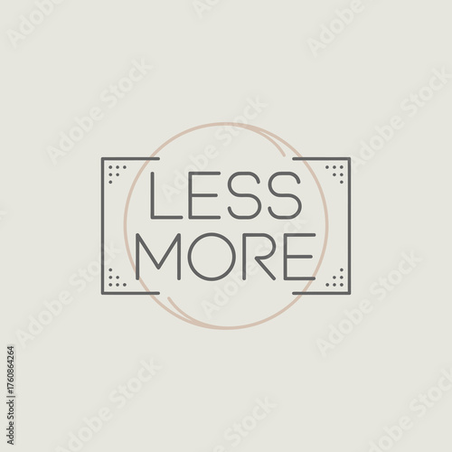 Modern geometric design less more text logo icon with abstract circle and rectangle frame minimalist concept graphic for branding and identity projects vector
