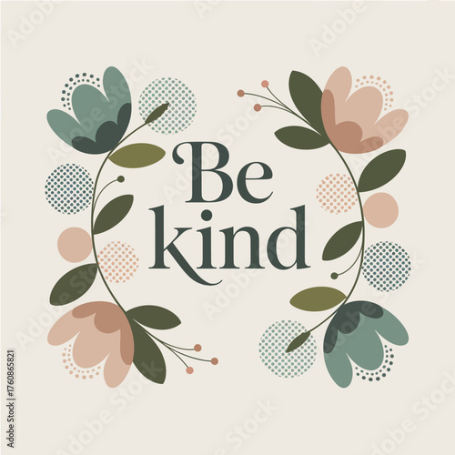 Thoughtful birthday card featuring 'be kind' message surrounded by delicate floral wreath and geometric dots for warm wishes vector