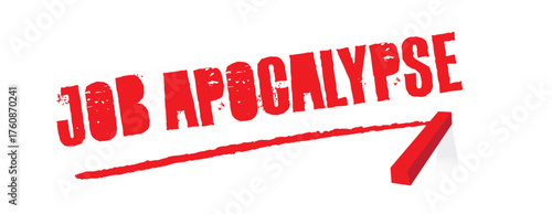 job apocalypse - apocalypse de l'emploi