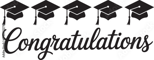 Row of Graduation Caps Above the Word Congratulations Black Silhouette text lettering