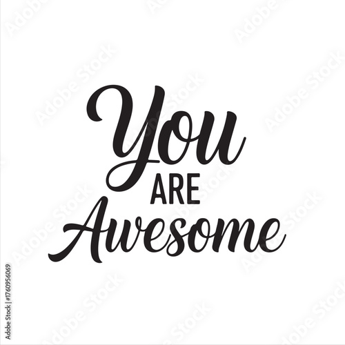 Vector art of you are awesome text
