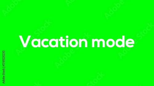 Vacation mode text green screen animated video