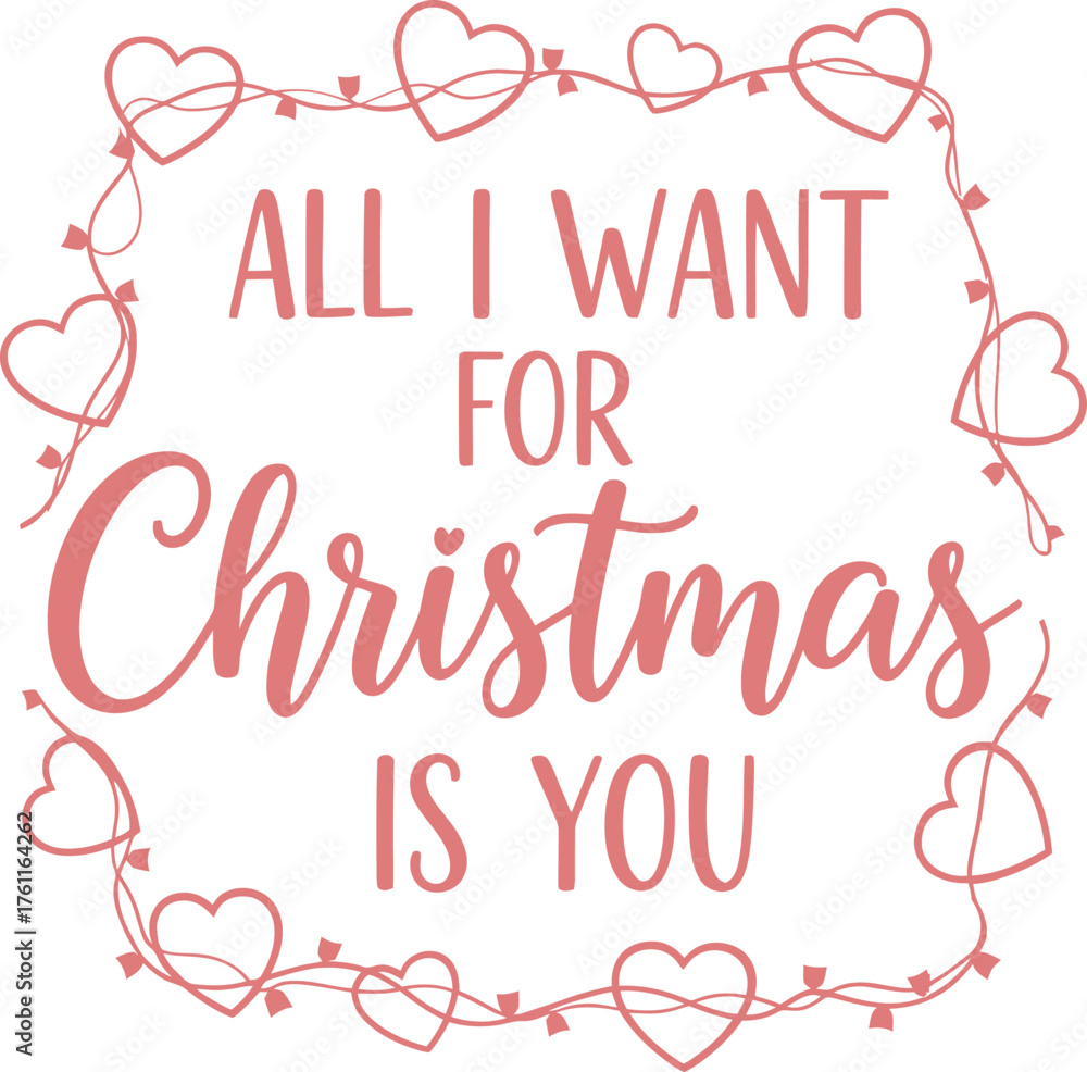 Fototapeta premium All i want for christmas is you festive typography t shirt design