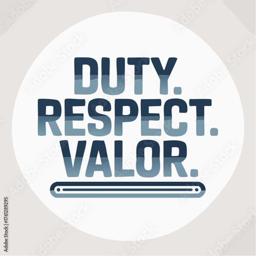 duty respect valor trio: stately three-part motto with badge underline for ceremonial proclamations, recruitment drives, and formal civic communications
