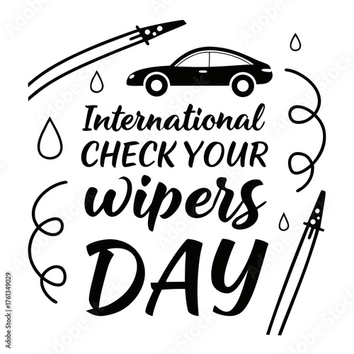 INTERNATIONAL CHECK YOUR WIPERS DAY vector illustration