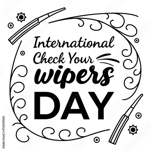 INTERNATIONAL CHECK YOUR WIPERS DAY vector illustration
