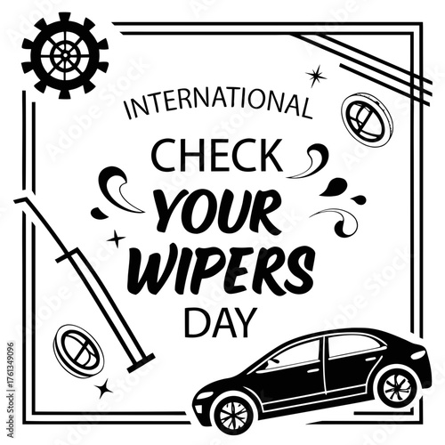 INTERNATIONAL CHECK YOUR WIPERS DAY vector illustration