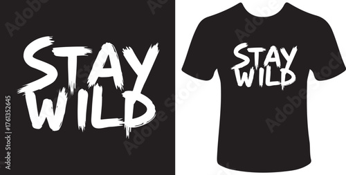 Inspirational stay wild typography design with nature elements