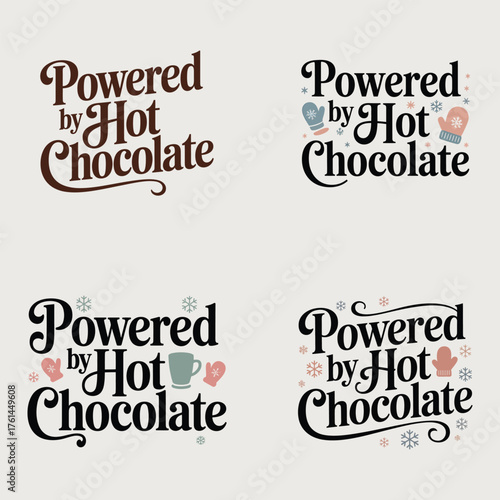 Powered by hot chocolate text designs typography winter