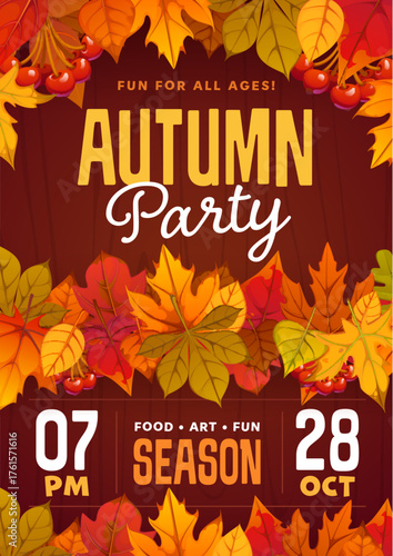 Autumn fall party poster or flyer decorated with yellow, orange and red leaves and berries around the edges of wooden background. Autumn festival and party event vector invitation with fall leaves