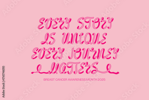 Breast cancer awareness month 2025 theme ribbon text. Vector typography poster design. Every story is unique, ebery journey matters lettering banner.