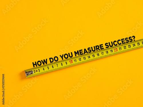 Measuring success: how do you define and quantify achievement?