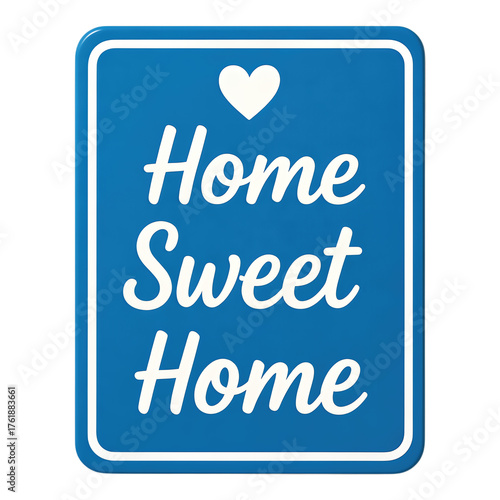 Blue Home Sweet Home Sign with Transparent Background, White Text Design Element
