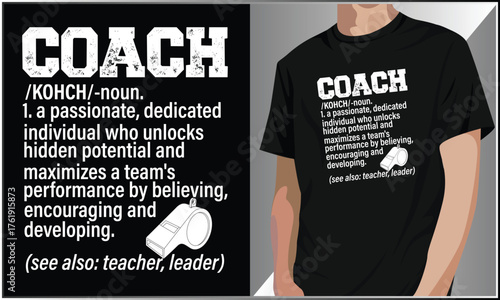 Coach Definition T-Shirt Design, Team Sports T-Shirt, Soccer Coach, Gym Coach gift, Funny Coaching, Vintage Typography, Basketball Coach, Team Sports, Funny Coach Shirt Design.