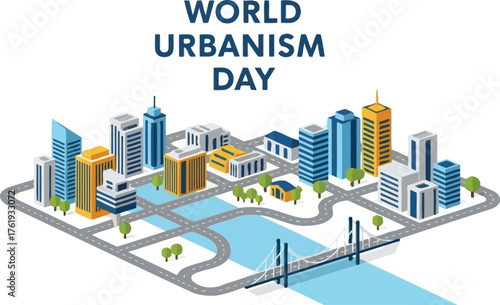 World urbanism day vector illustration with city skyline, road, and bridge planning concept