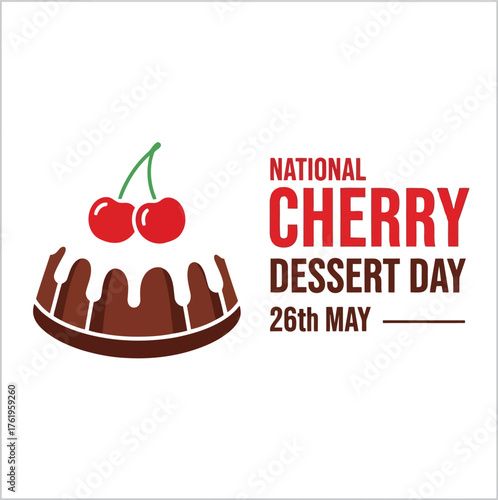 National cherry dessert day celebration illustration with sweet cake and ripe cherries on may 26th vector