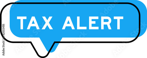 Speech banner and blue shade with word tax alert on white background