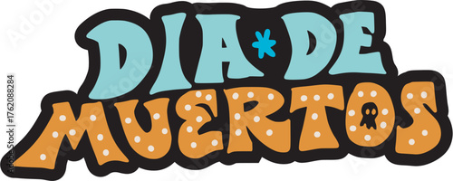 Dia de muertos typography on black background