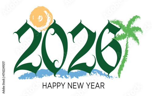 Tropical 2026 Happy New Year Vector: Exotic Calligraphic Typography with Palm Tree, Sun, and Beach Waves for Island Vacation and Destination Party Greeting.