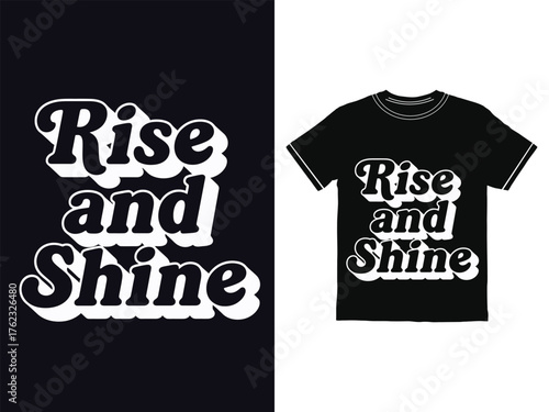 vector t shirt design.Streetwear Graphic Tee Design.Rise and shine t shart design.