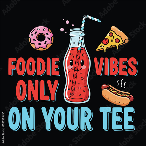 Foodie vibes only on your tee design featuring a donut soda pizza and hotdog illustration