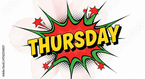 Vibrant Thursday text in a pop art comic style vector illustration with an explosion and bright colors