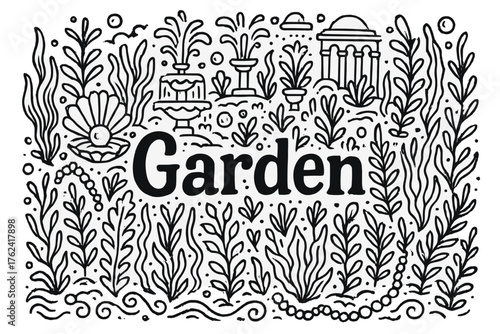 Atlantis Garden Doodle. Doodle atlantis gardens with plants, pearls, and fountains, center word “Garden” in black and white