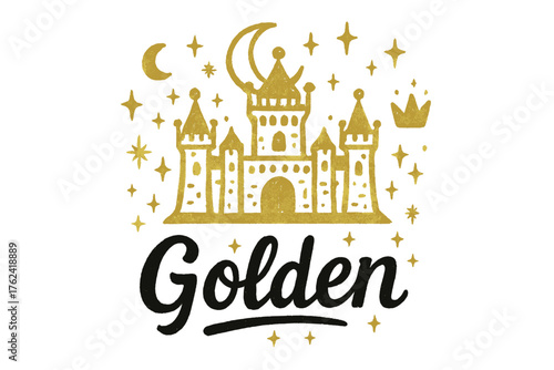 Golden Palace Illustration. Hand-drawn golden palace with moons, crowns, and sparkles, center word “Golden” in black and white