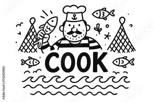 Sailor Chef Doodle. Doodle sailor chef with fish, nets, and waves, center word “Cook” in black and white isolated transparent