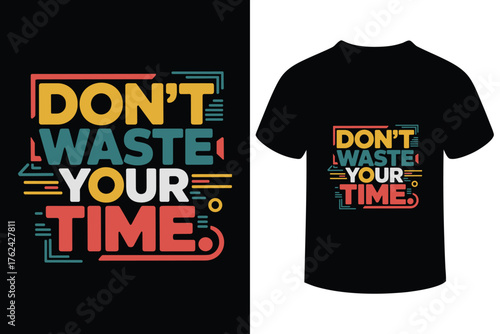 Don t waste your time motivational typography design