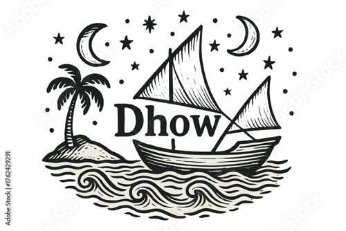 Dhow with Stars. Hand-drawn island dhow with stars, waves, and moons, center word “Dhow” in black and white isolated transparent