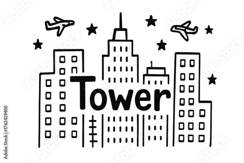 Tower View Doodle. Doodle skyscraper view with windows, stars, and planes, center word “Tower” in black and white isolated
