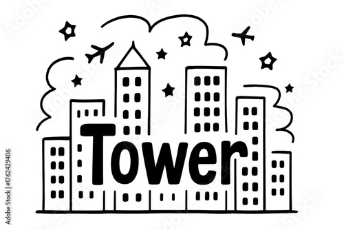Tower View Doodle. Doodle skyscraper view with windows, stars, and planes, center word “Tower” in black and white isolated