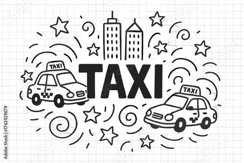 Taxi Ride Doodle. Doodle taxi ride with cars, stars, and skyscrapers, center word “Taxi” in black and white isolated transparent