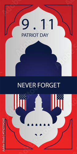 911 patriot day memorial with us flags, never forget, suitable for patriotic memorial graphics, social media posts, and educational material.